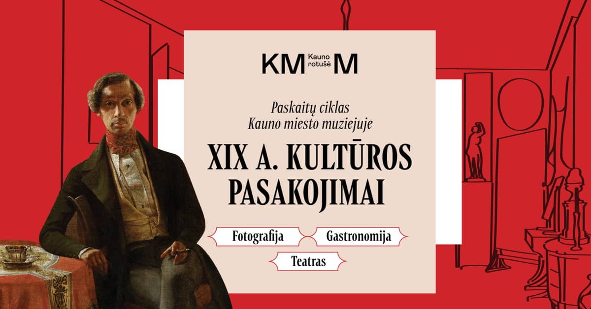 19TH-CENTURY CULTURE TALKS | Lecture series at Kaunas Town Hall