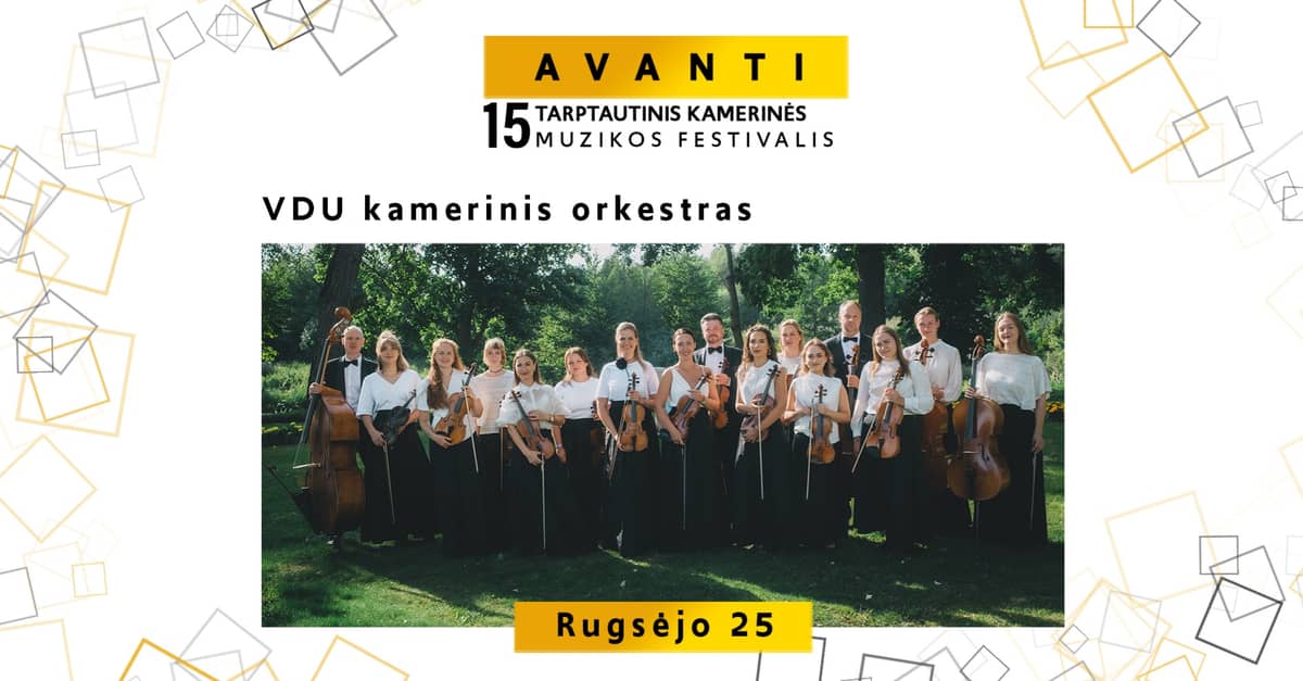 Festivalis AVANTI | VDU kamerinis orkestras