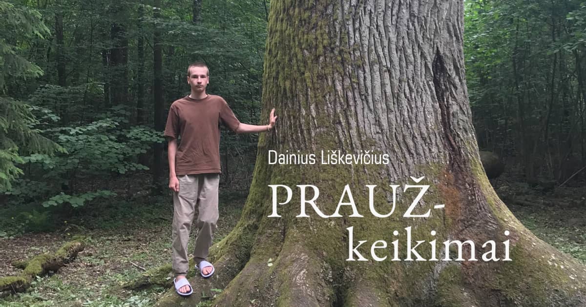 Dainius Liškevičius exhibition “PRAUŽ-keikimai”