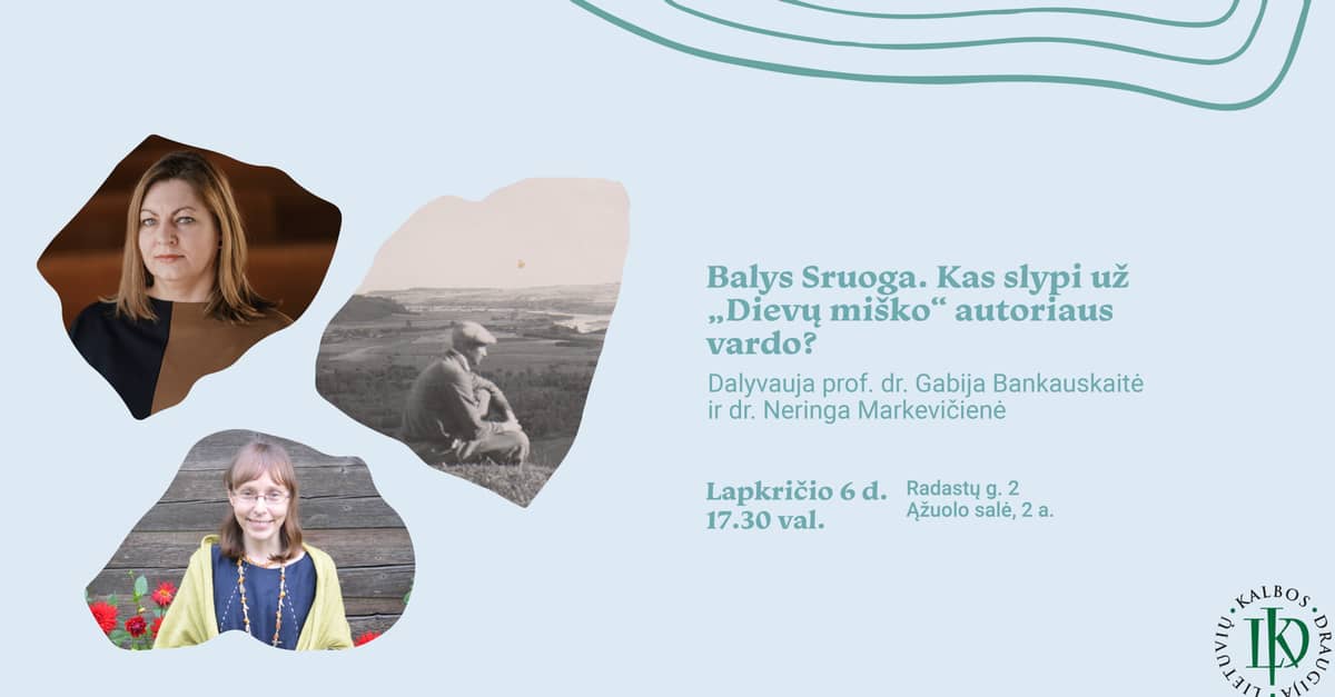 Balys Sruoga. What lies behind the name of the author of “Forest of the Gods”?