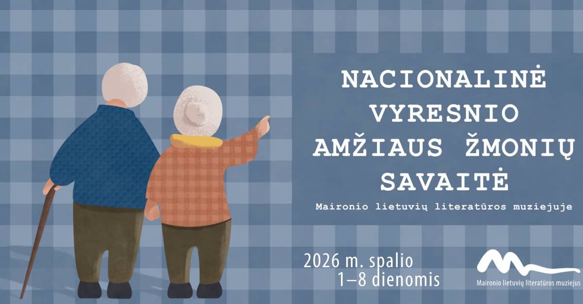 Nacionalinė vyresnio amžiaus žmonių savaitė Maironio lietuvių literatūros muziejuje | 2026