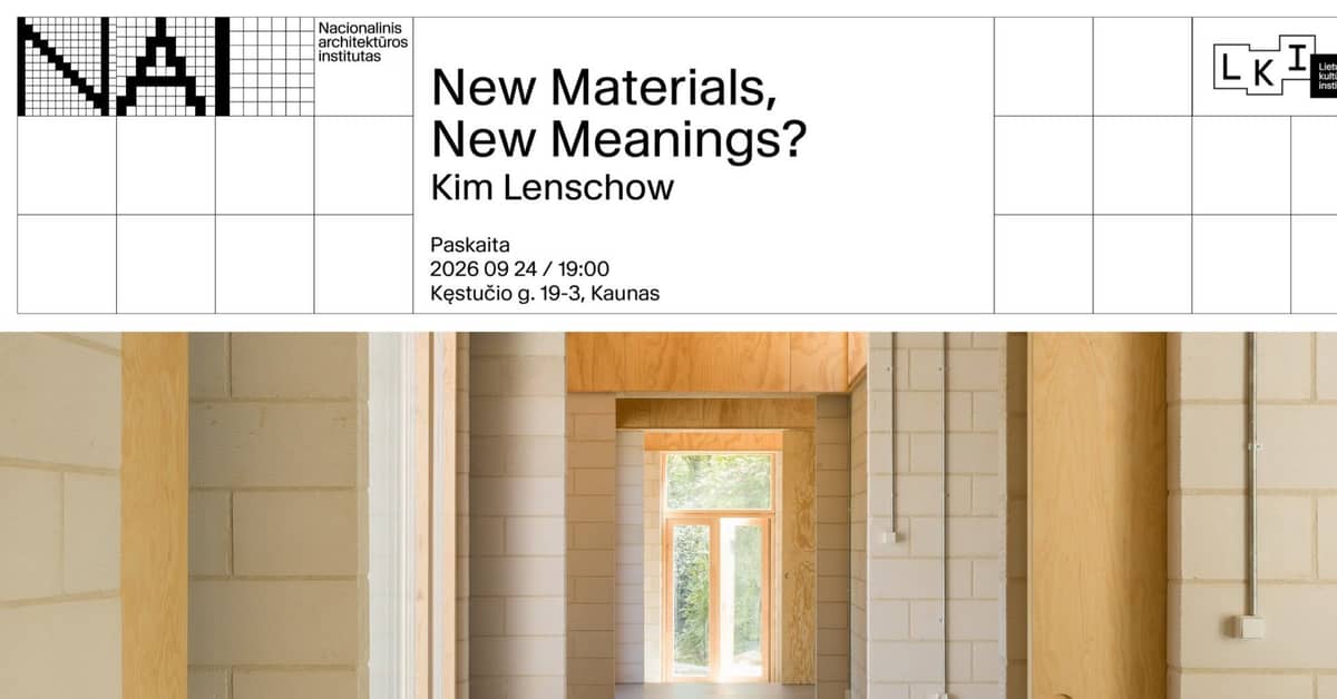 „New Materials, New Meanings?“ ■ Kim Lenschow ■ Paskaita