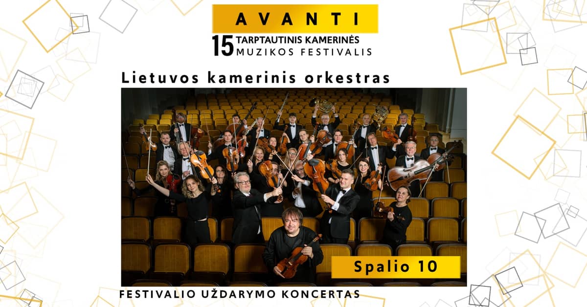 AVANTI Festival Closing Concert | Lithuanian Chamber Orchestra