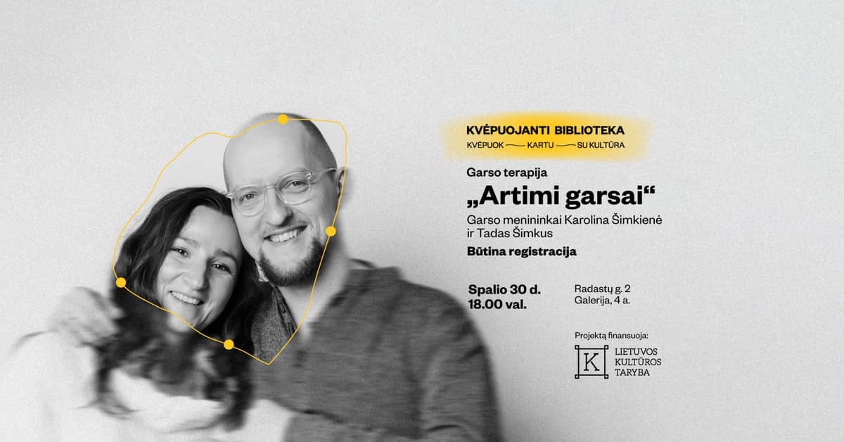 Sound therapy “Close Sounds” with sound artists Karolina Šimkienė and Tadas Šimkus (registration closed)