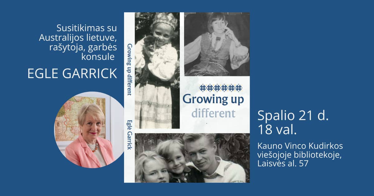 “I Grew Up Differently”: a meeting with Australian Lithuanian writer and honorary consul Egle Garrick