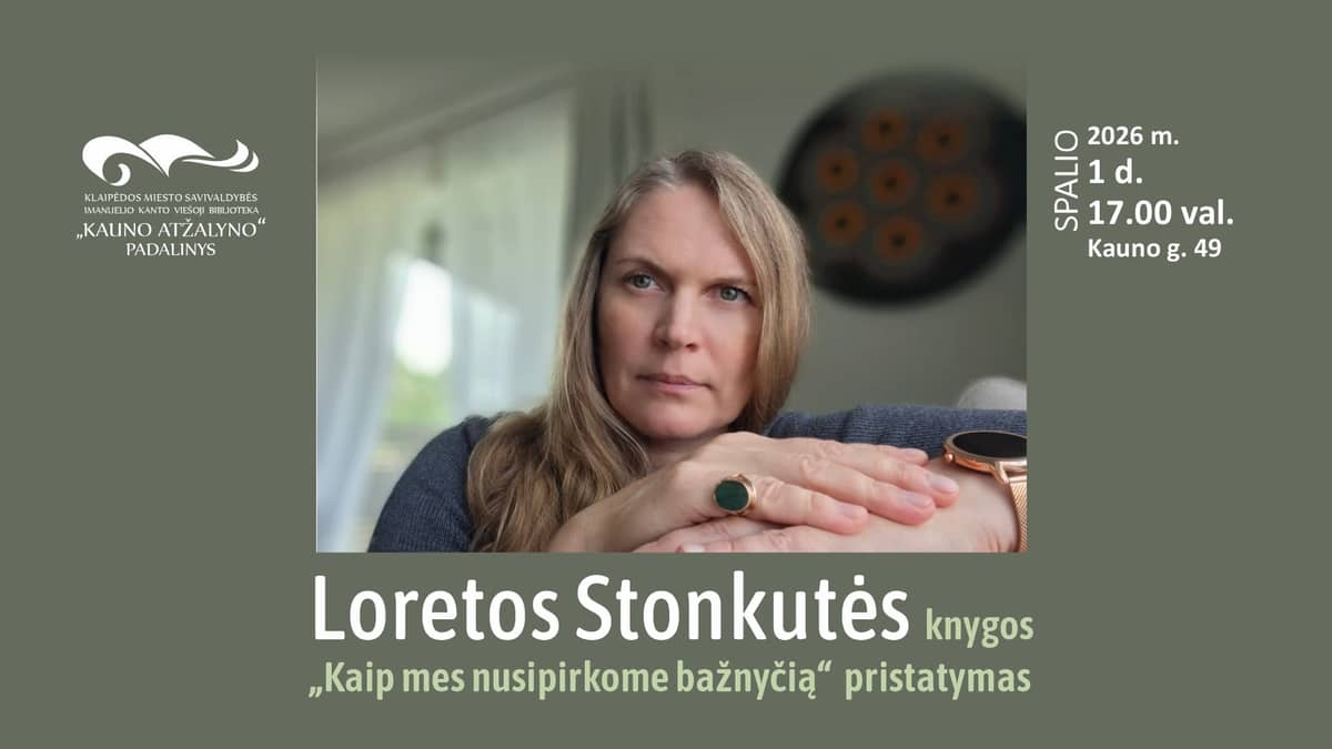 Loretos Stonkutės romano „Kaip mes nusipirkome bažnyčią” pristatymas