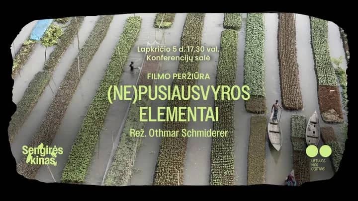 SENGIRĖS CINEMA | Screening of the film “(Un)balanced Elements”