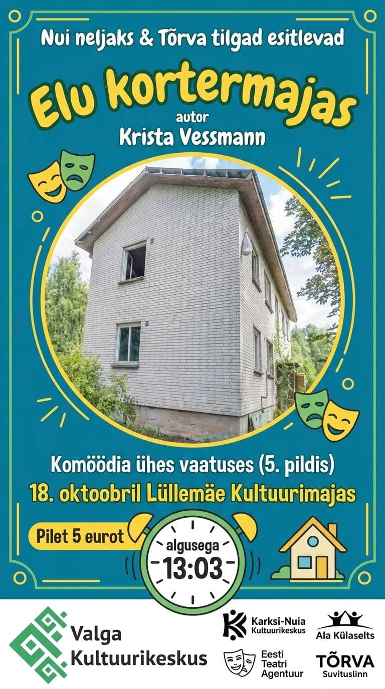 Nui neljaks and Tõrva tilgad "Life in an Apartment Building"