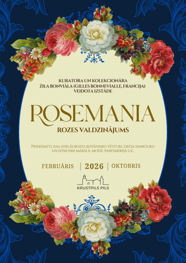 Exhibition “Rosemania/The Allure of Roses” at Krustpils Palace