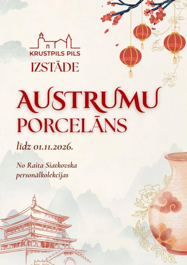 Exhibition "Oriental Porcelain" at Krustpils Castle