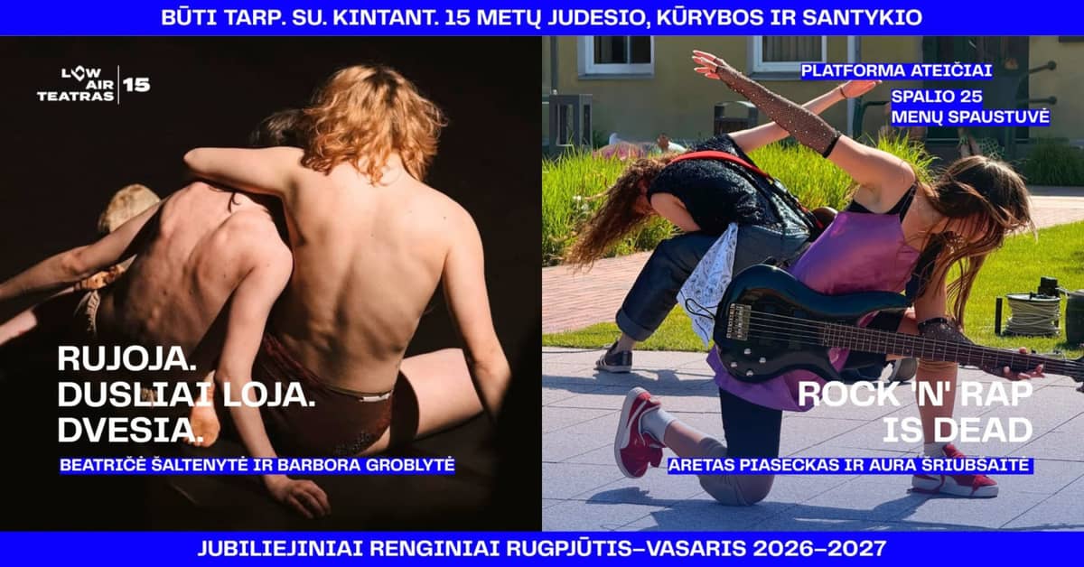 LOW AIR 15 | Platform for the future: ROCK'N'RAP IS DEAD & RUJOJA. DUSLIAI LOJA. DVESIA