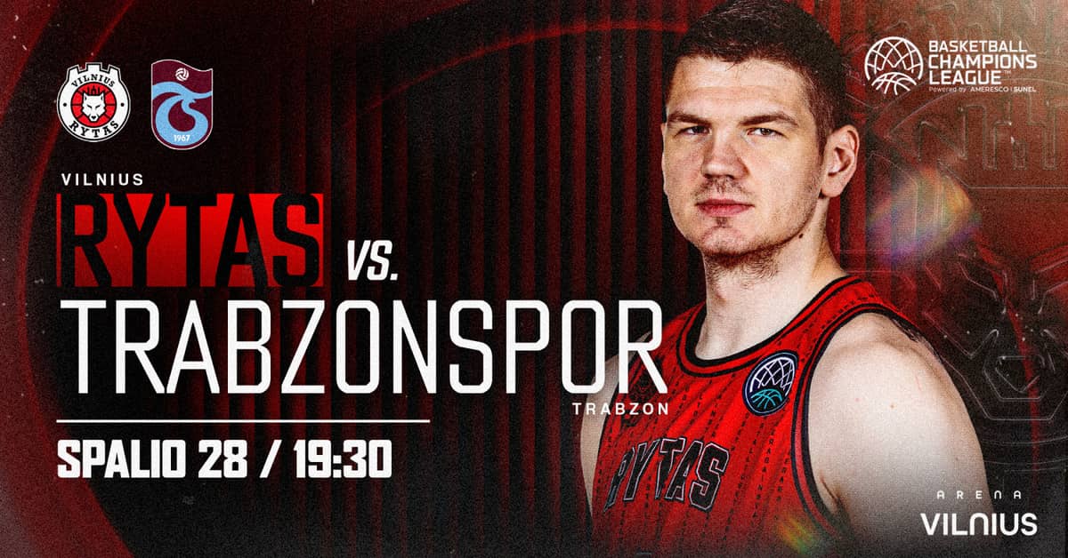 BCL: Vilnius ''Rytas'' - Trabzon ''Trabzonspor BC''