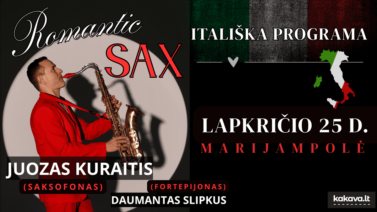 "ROMANTIC SAX" – AN ITALIAN PROGRAMME / JUOZAS KURAITIS and DAUMANTAS SLIPKUS