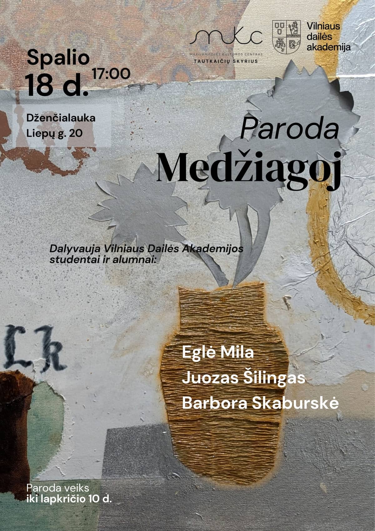 EXHIBITION “MEDŽIAGOJ” | DŽENČIALAUKA