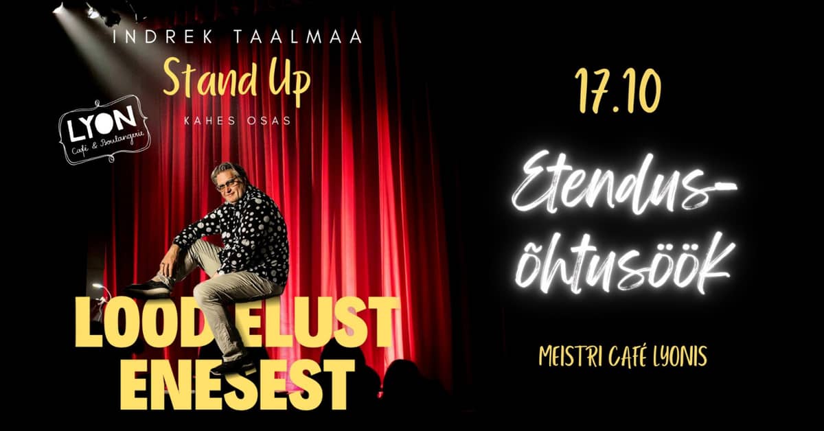Stand-up dinner show at Meistri Café Lyon: Indrek Taalmaa "Stories from life itself"