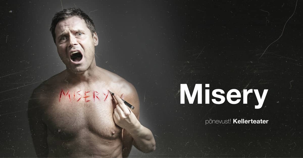''Misery'' / Kellerteater
