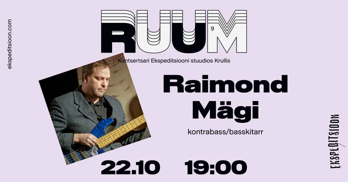 Concert series RUUM: Raimond Mägi
