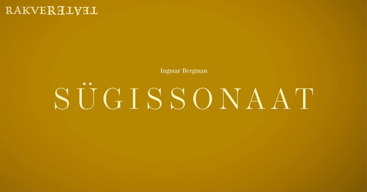 Autumn Sonata / Rakvere Theatre
