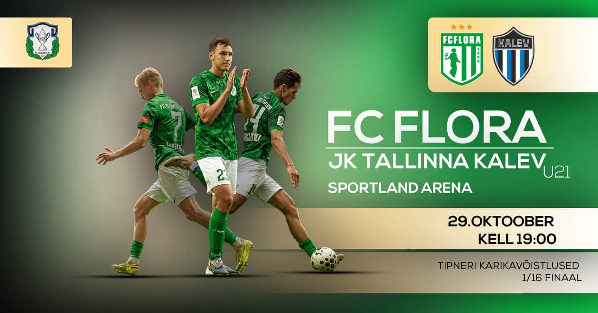 FC Flora vs JK Tallinna Kalev U21 | Tipneri Cup Round of 32