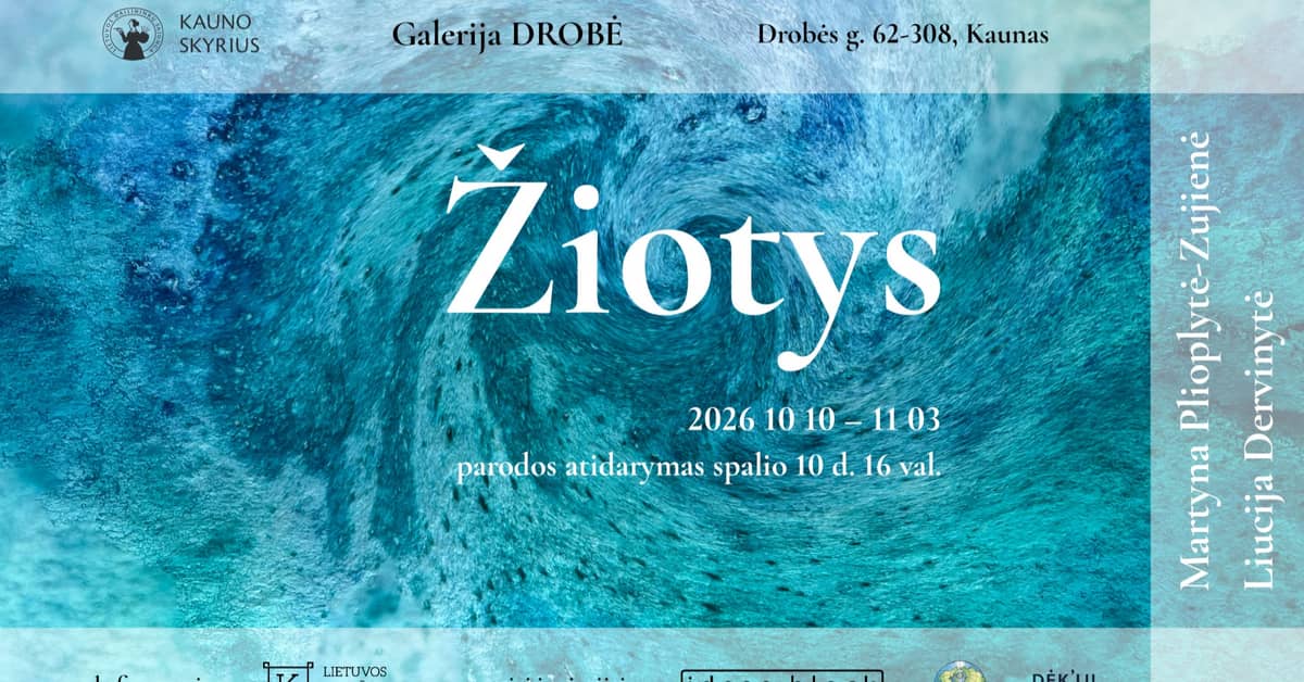 ŽIOTYS // MARTYNA PLIOPLYTĖ-ZUJIENĖ AND LIUCIJA DERVINYTĖ