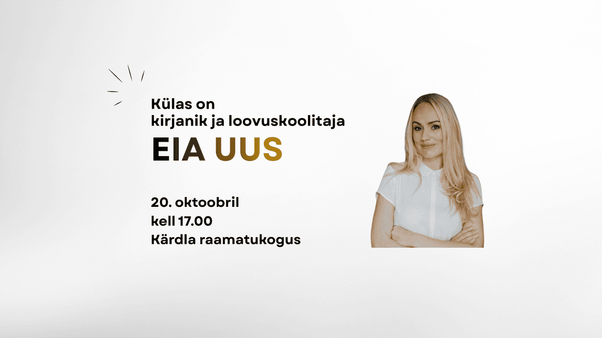 Visiting is writer and creativity trainer EIA UUS