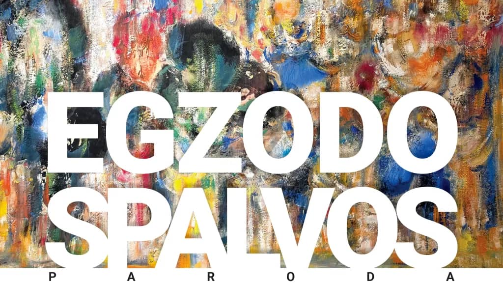 Exhibition “Egzodo spalvos”