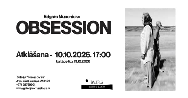 Edgars Mucenieks' solo exhibition "Obsession"