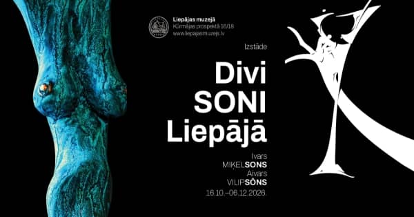 Exhibition “Divi SONI Liepājā” by Aivars Vilipsōns and Ivars Miķelsons