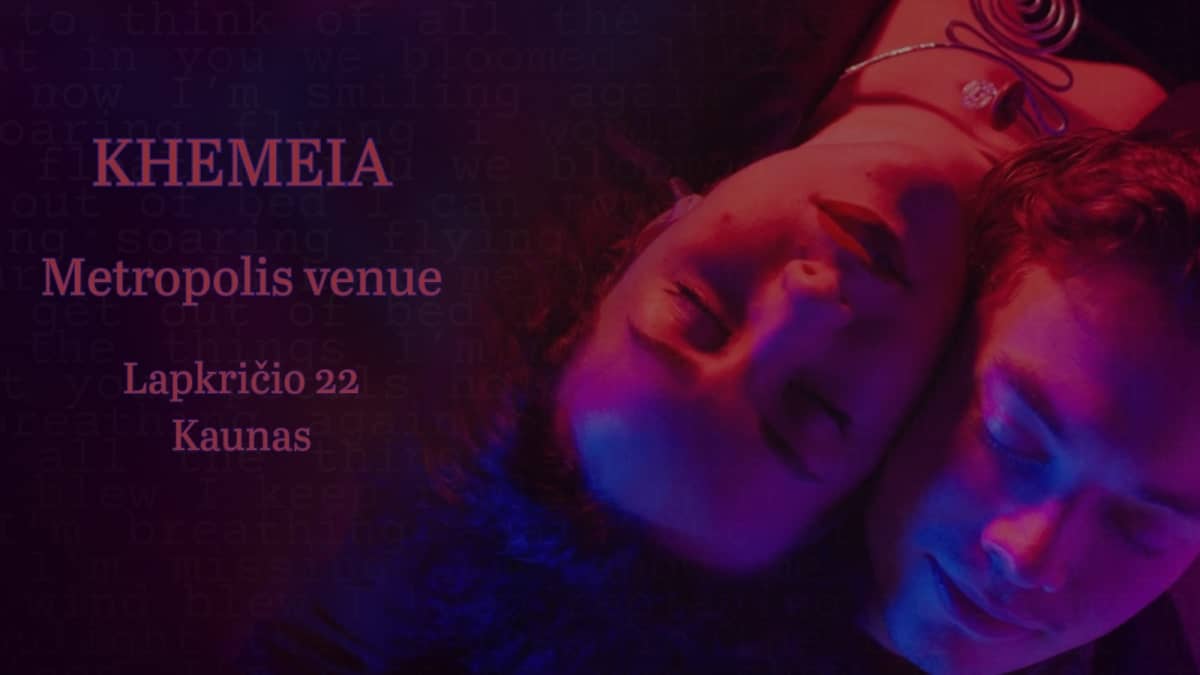 KHEMEIA | Metropolis venue Kaunas