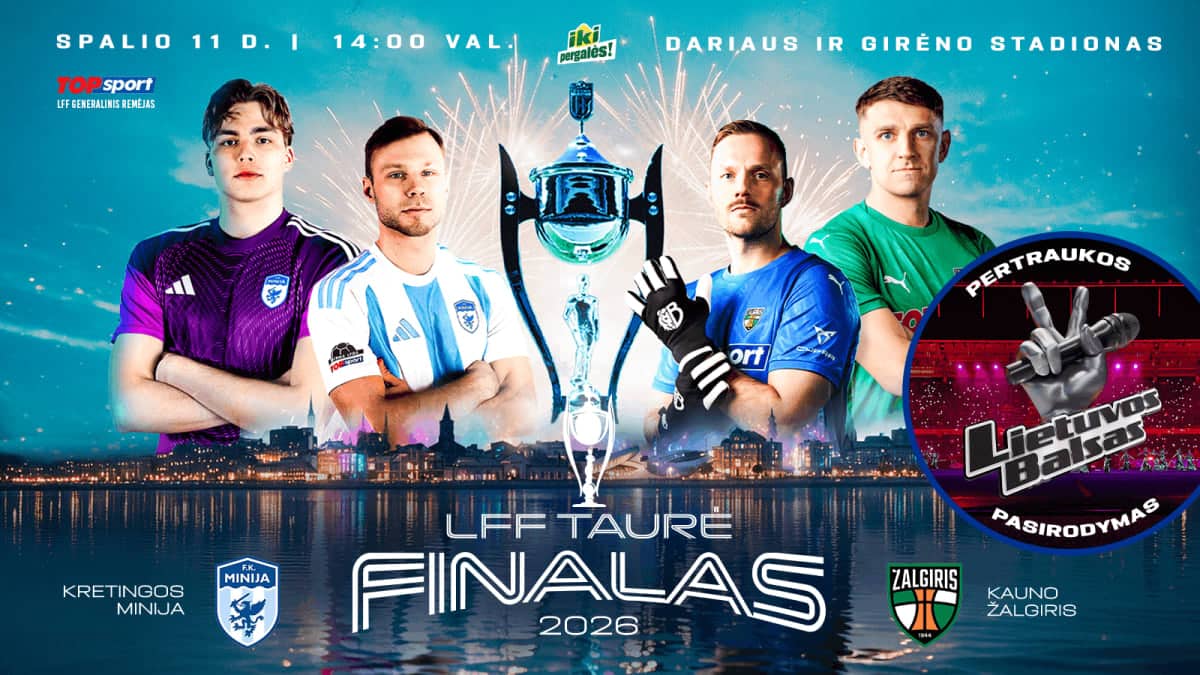 LFF Cup Final 2026: Kretinga „Minija“ – „Kauno Žalgiris“