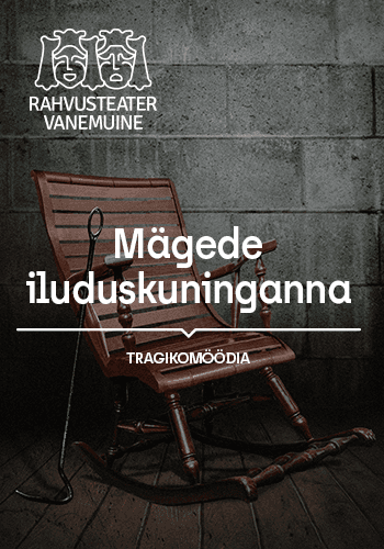 Vanemuine National Theatre performance "The Beauty Queen of Leenane"