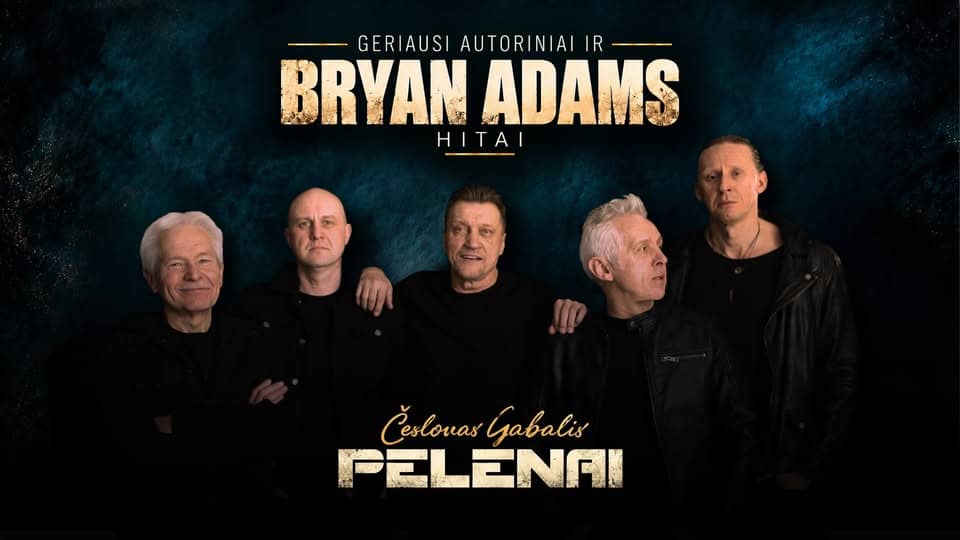 Česlovas Gabalis and PELENAI. Original songs and the best BRYAN ADAMS hits