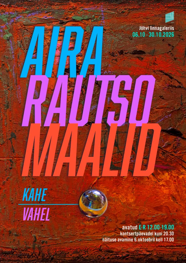 Aira Rautso exhibition "Between Two"
