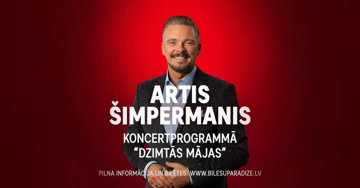ARTIS ŠIMPERMANIS – concert programme “DZIMTĀS MĀJAS”