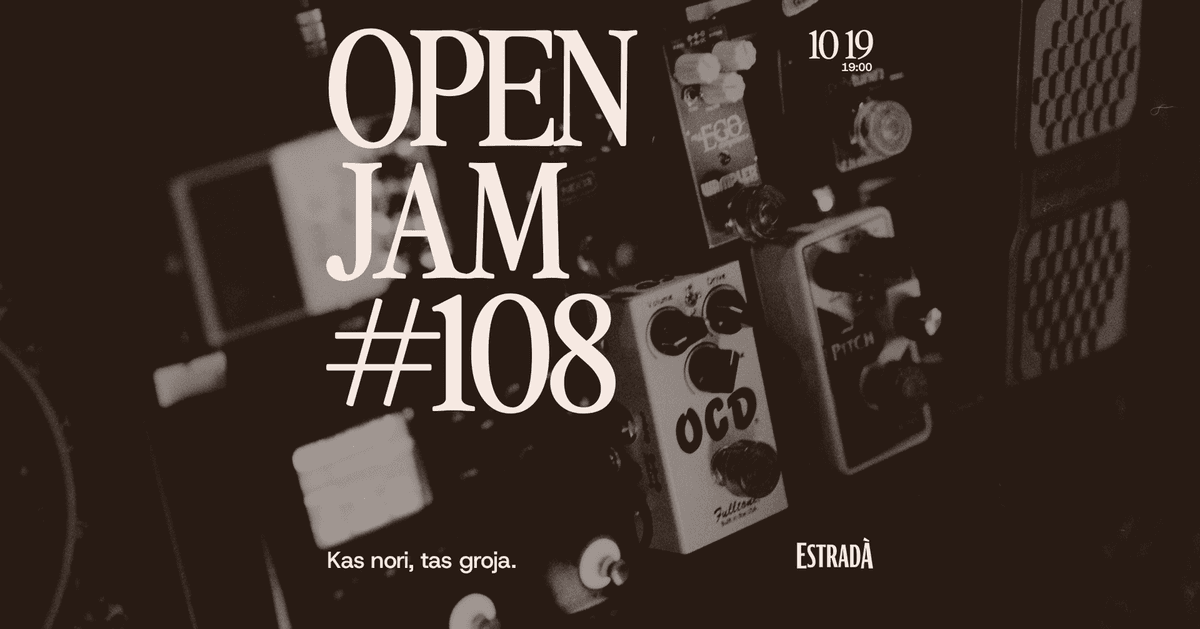 Estradà invites: Open Jam #108