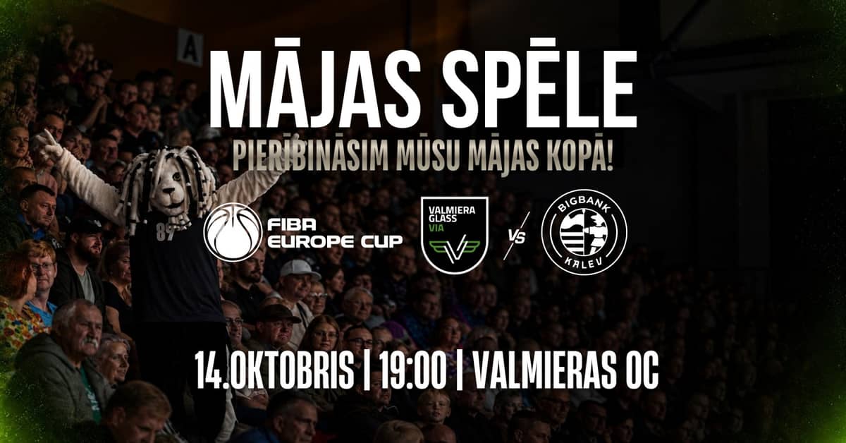 FIBA Europe Cup home game: VALMIERA GLASS VIA vs Bigbank/Kalev