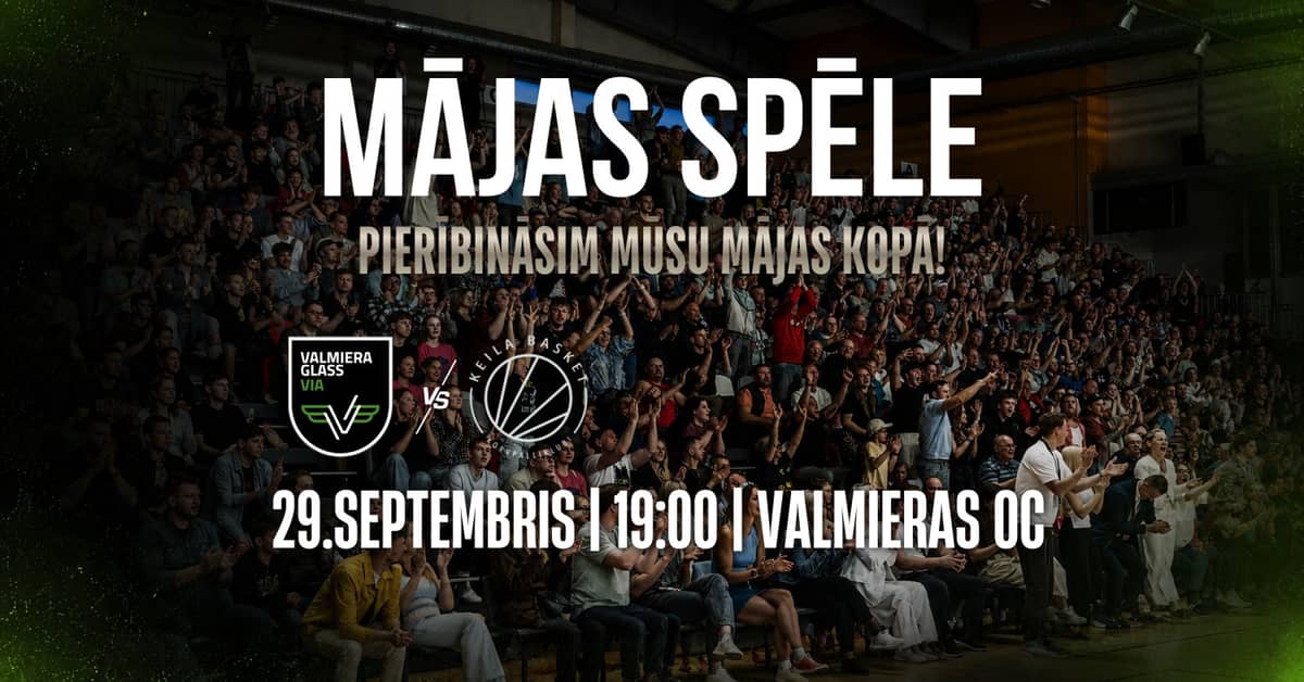 Igaunijas basketbola līgas spēle: VALMIERA GLASS VIA pret Keila Basket