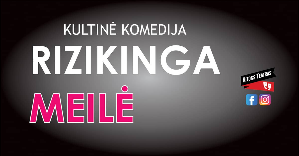 Comedy "Risky Love" | Kazlų Rūda