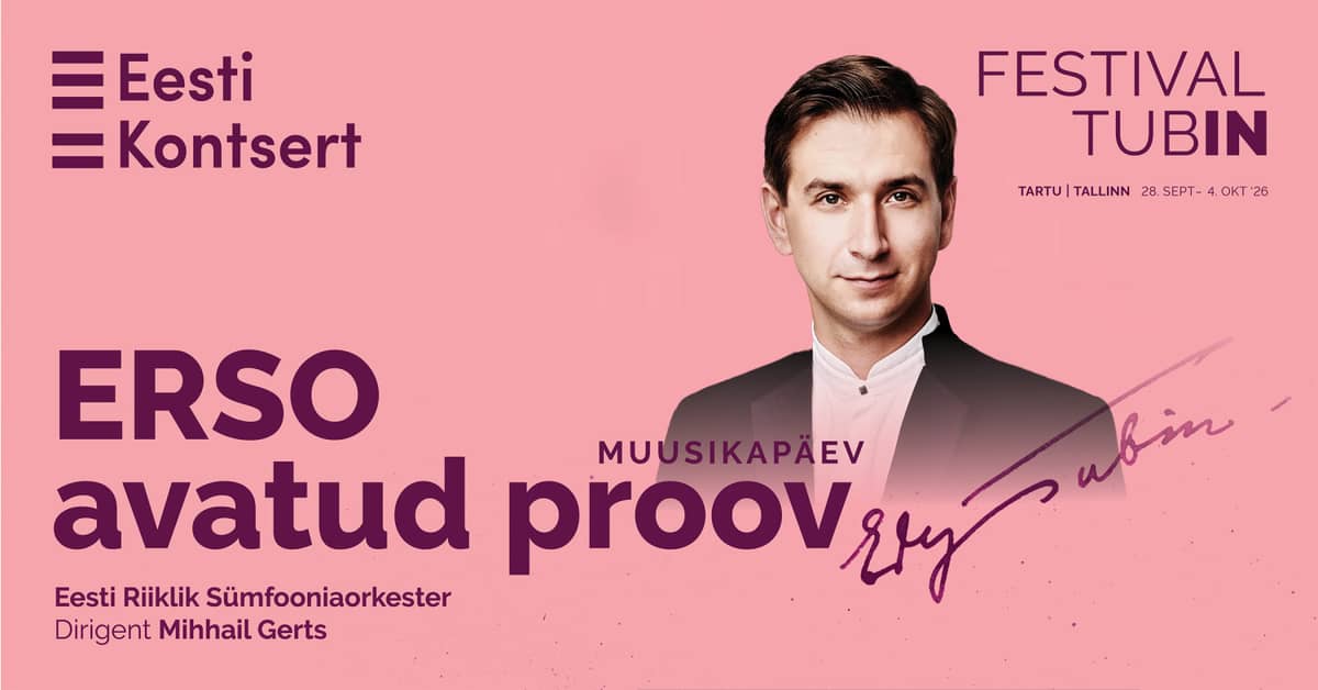 Festival TubIN. Rahvusvaheline muusikapäev. Avatud proov Eesti Riikliku Sümfooniaorkestriga