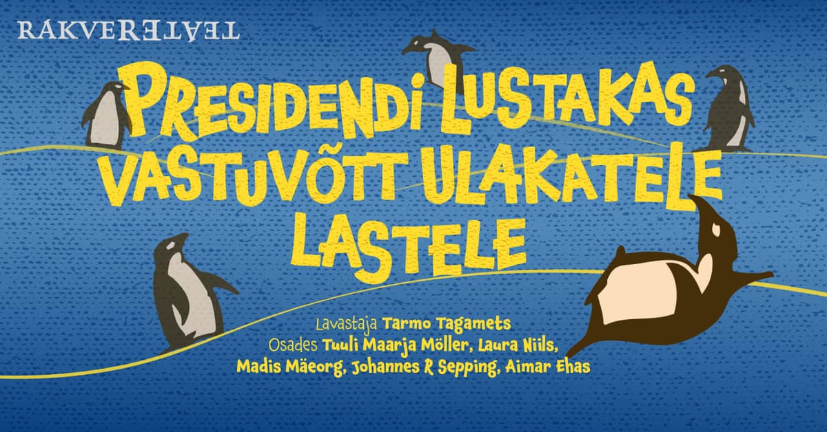 The President's Merry Reception for Mischievous Children / Rakvere Theatre