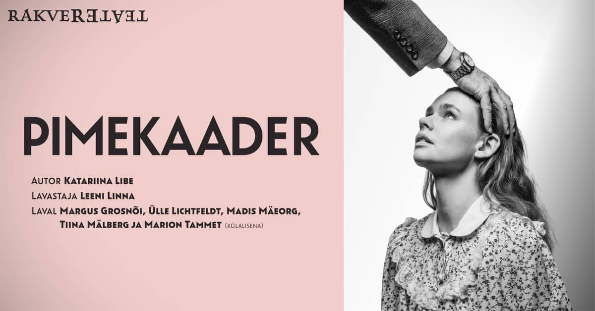 Pimekaader / Rakvere Teater