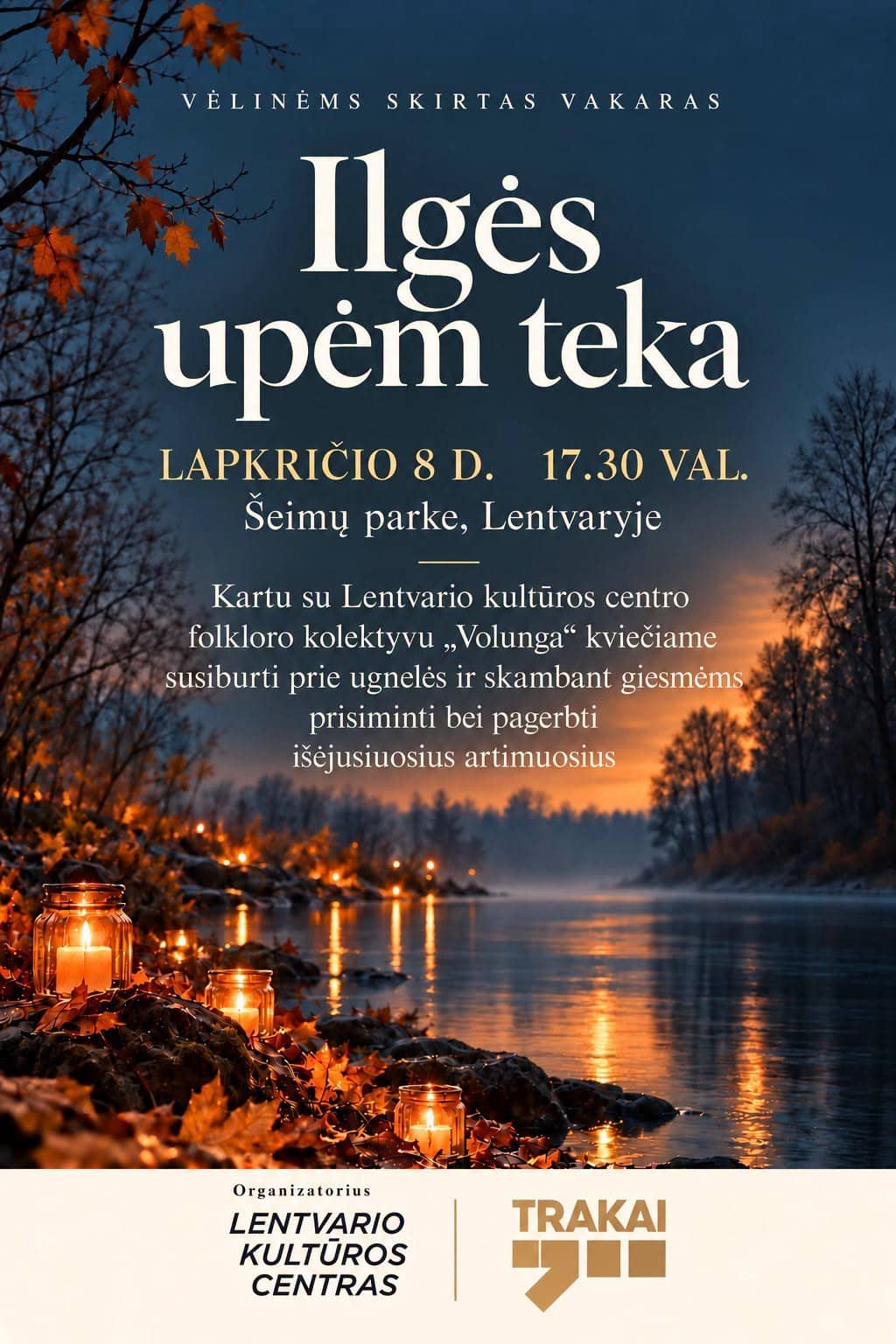 ILGĖS UPĖM TEKA – An Evening for All Souls' Day