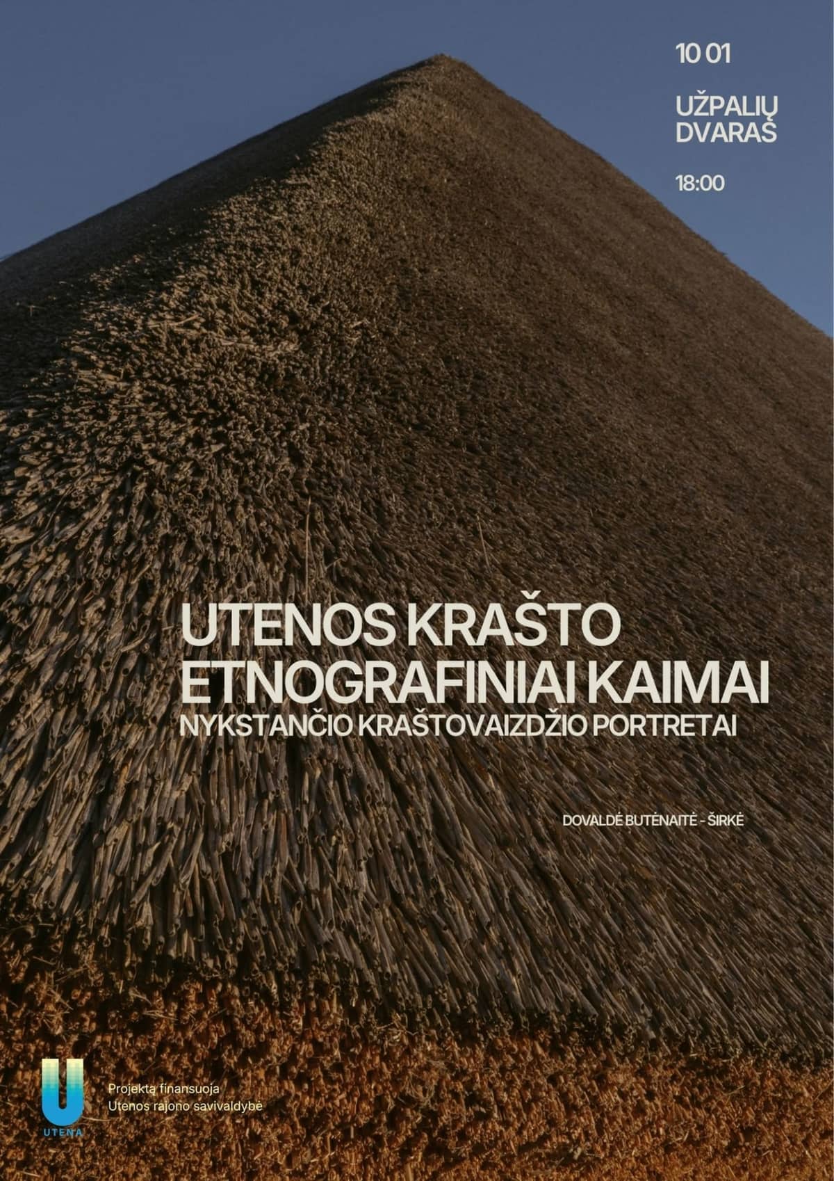 Photographer Dovaldė Butėnaitė-Širkė's photo exhibition "Ethnographic Villages of the Utena Region: Portraits of a Vanishing Landscape"