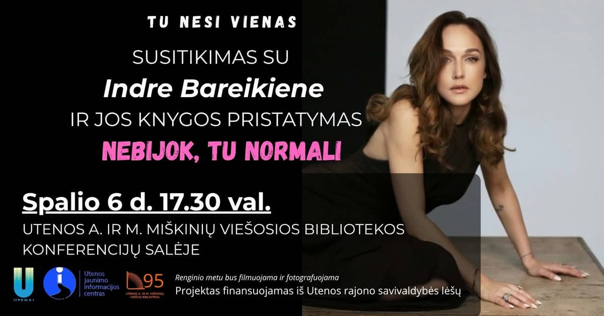 You Are Not Alone. A Meeting with Indrė Bareikienė and the Presentation of Her Book "Don't Be Afraid, You're Normal"
